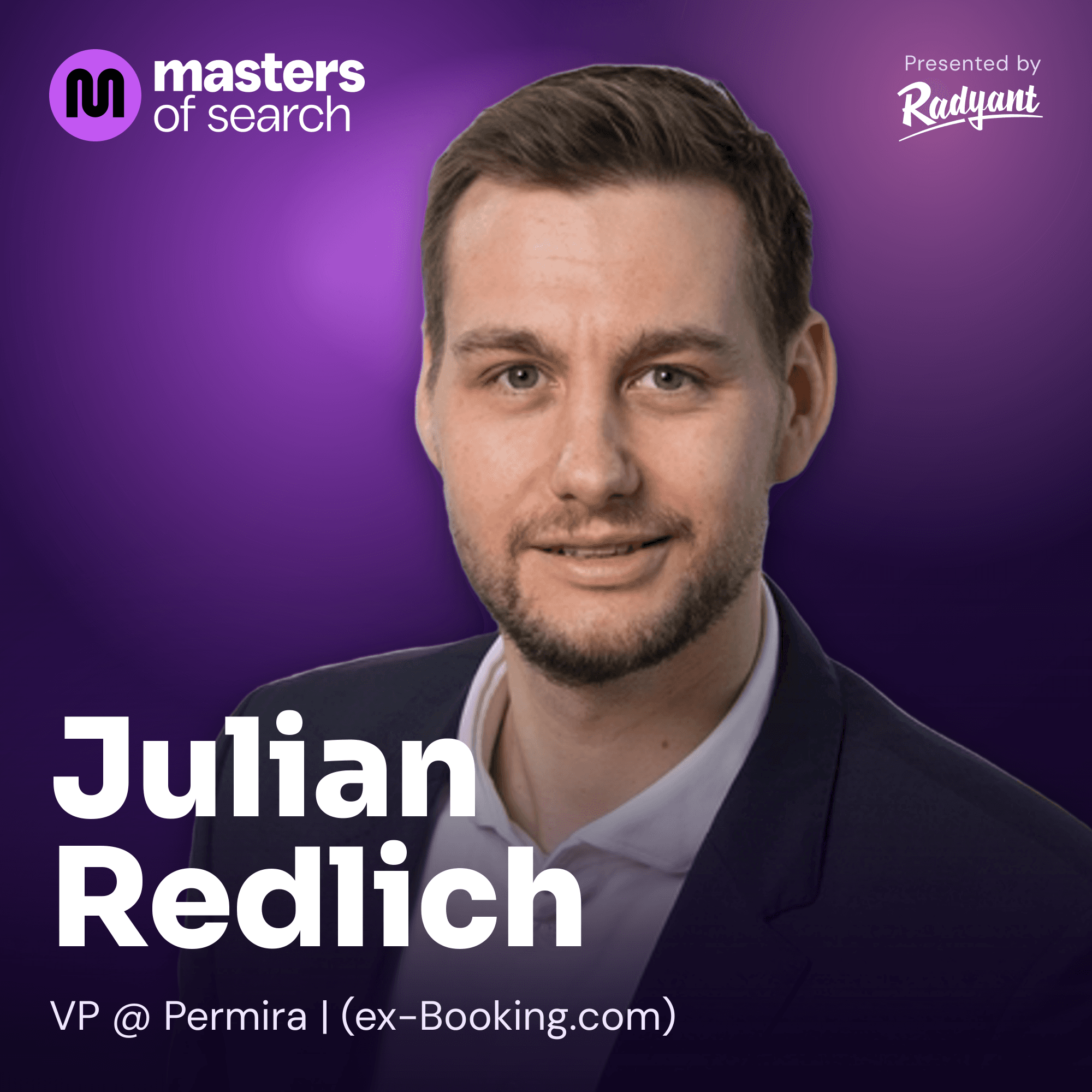 Masters of Search episode 46: Ex-Booking.com Head of SEO: 1,000 experiments, 3 rules | Julian Redlich, VP @ Permira cover art